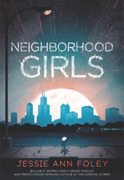 Neighborhood Girls (Jessie Ann Foley)