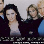Always Have Always Will - Ace of Base
