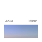 Lontalius - Surrender(2014-2017)