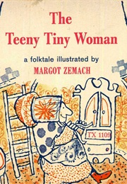 The Teeny Tiny Woman (Margot Zemach)