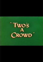 Two's a Crowd (1950)