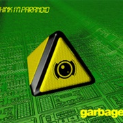 I Think I'm Paranoid - Garbage