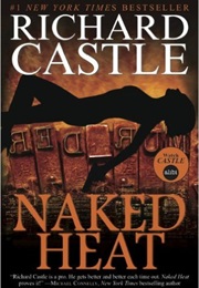 Nikki Heat: Naked Heat (Richard Castle)
