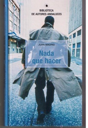 Nothing to Do (Juan Madrid)