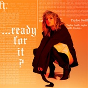 "...Ready for It?" Taylor Swift