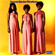 The Flirtations - Sounds Like the Flirtations