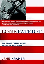 Lone Patriot: The Short Career of an American Militiaman (Jane Kramer)