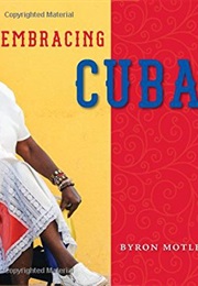Embracing Cuba (Byron Motley)