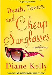 Death, Taxes and Cheap Sunglasses (Diane Kelly)