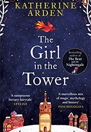 The Girl in the Tower (Katherine Arden)