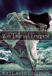 With Tide and Tempest (Kate Avery Ellison)