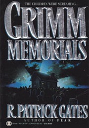 Grimm Memorials (R. Patrick Gates)