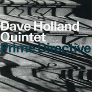 Dave Holland Quintet - Prime Directive