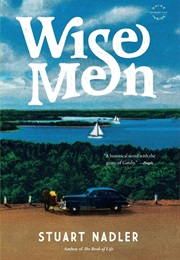 Wise Men (Stuart Nadler)
