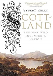 Scott-Land: The Man Who Invented a Nation (Stuart Kelly)