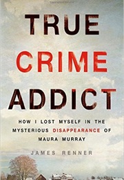 True Crime Addict (James Renner)