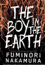 The Boy in the Earth (Fuminori Nakamura)