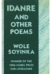 Idanre &amp; Other Poems (Wole Soyinka)