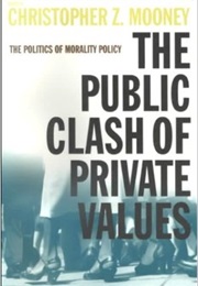 The Public Clash of Private Values (Christopher Mooney Mfl.)