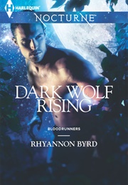 Dark Wolf Rising (Rhyannon Byrd)