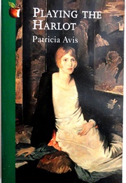 Playing the Harlot (Patricia Avis)