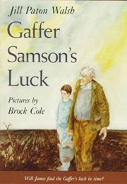 Gaffer Samson's Luck (Jill Paton Walsh)