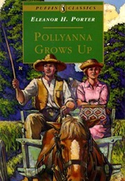 Pollyanna Grows Up (Eleanor Porter)