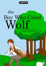 The Boy Who Cried Wolf