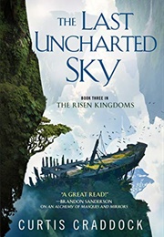 The Last Uncharted Sky (Curtis Craddock)