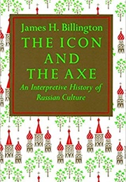 The Icon and the Axe (James H. Billington)