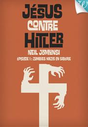 Jésus Contre Hitler, Épisode 1