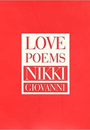 Love Poems (Nikki Giovanni)