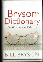 Bryson's Dictionary for Writers and Editors (Bill Bryson)