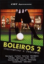 Boleiros 2 - Vencedores E Vencidos (2006)