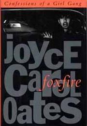 Joyce Carol Oates Foxfire