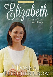 Elizabeth - Days of Loss and Hope (Donna Fletcher Crow)