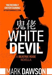 White Devil (Mark Dawson)