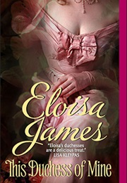 This Duchess of Mine (Elosia James)