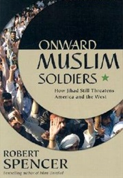 Onward Muslim Soldiers (Robert Spencer)