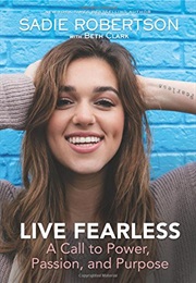 Live Fearless (Sadie Robertson)