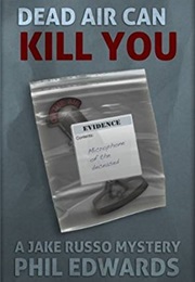 Dead Air Can Kill You (Phil Edwards)