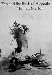 Zen and the Birds of Appetite