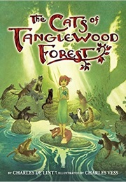The Cats of Tanglewood Forest (Charles De Lint)