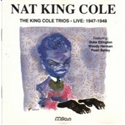 Cole, Nat King: The King Cole Trios Live 1947-1948
