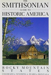 The Smithsonian Guide to Historic America: Rocky Mountain States (Jerry Dunn, Jr.)