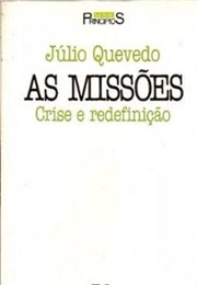 As Missões - Crises E Redefinições (Quevedo)
