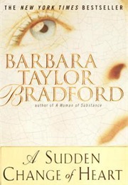A Sudden Change of Heart (Barbara Taylor Bradford)