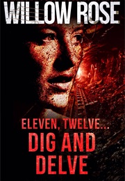 Eleven, Twelve... Dig and Delve (Rebekka Franck, Book 6) (Willow Rose)