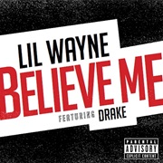 Believe Me - Lil' Wayne