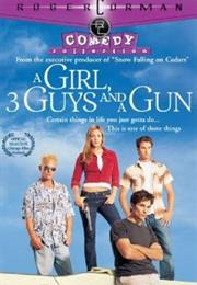 A Girl, Three Guys, and a Gun